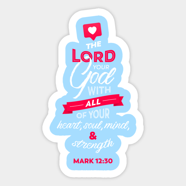 Love the Lord your God Sticker by Brady